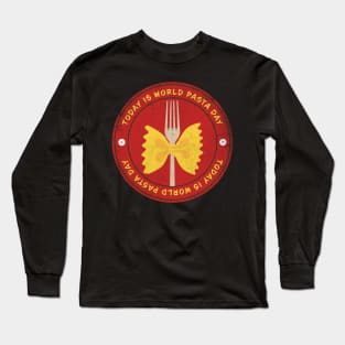 Today is World Pasta Day Badge Long Sleeve T-Shirt